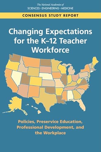 Beispielbild fr Changing Expectations for the K-12 Teacher Workforce : Policies, Preservice Education, Professional Development, and the Workplace zum Verkauf von Better World Books: West