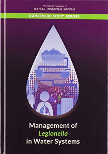 Imagen de archivo de Management of Legionella in Water Systems (Consensus Study Report of the National Academies of Sciences Engineering Medicine) a la venta por Wonder Book