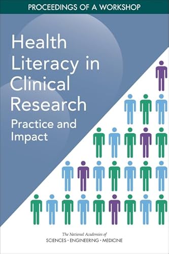 Imagen de archivo de Health Literacy in Clinical Research: Practice and Impact: Proceedings of a Workshop a la venta por Revaluation Books