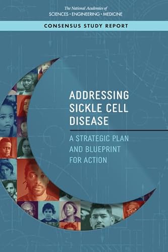 Imagen de archivo de Addressing Sickle Cell Disease: A Strategic Plan and Blueprint for Action a la venta por Books From California