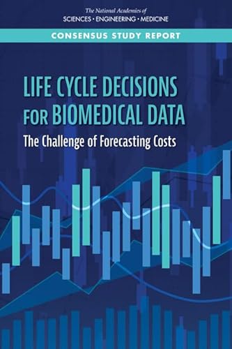 Beispielbild fr Life-Cycle Decisions for Biomedical Data: The Challenge of Forecasting Costs zum Verkauf von Books From California