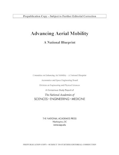 Imagen de archivo de Advancing Aerial Mobility: A National Blueprint (The National Academies of Sciences Engineering Medicine Consensus Study Report) a la venta por Books From California