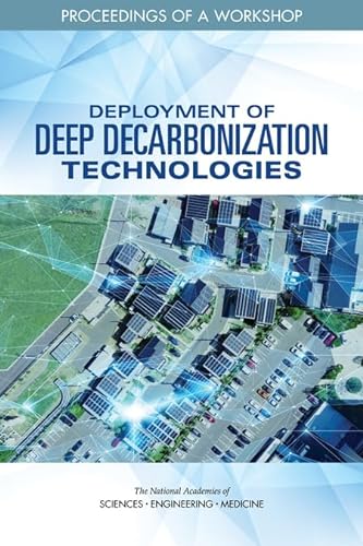 Beispielbild fr Deployment of Deep Decarbonization Technologies: Proceedings of a Workshop zum Verkauf von Books From California