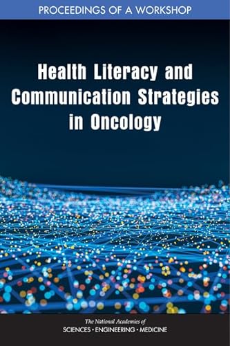 Stock image for Health Literacy and Communication Strategies in Oncology: Proceedings of a Workshop for sale by Revaluation Books
