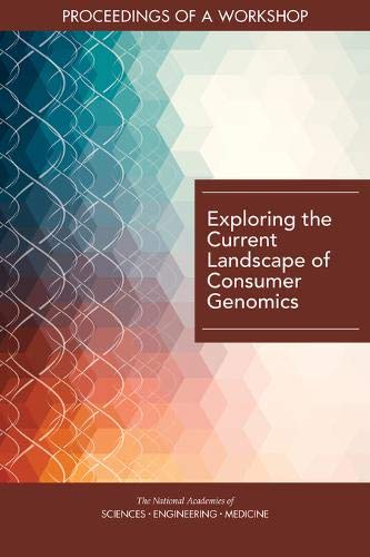 Imagen de archivo de Exploring the Current Landscape of Consumer Genomics: Proceedings of a Workshop a la venta por Revaluation Books
