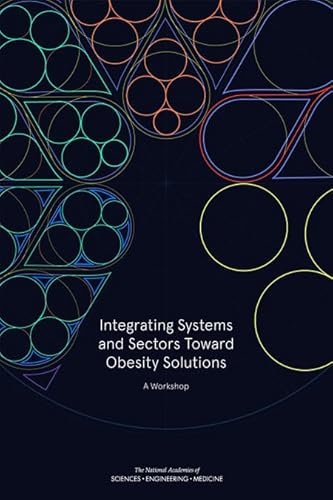 Beispielbild fr Integrating Systems and Sectors Toward Obesity Solutions: Proceedings of a Workshop zum Verkauf von ThriftBooks-Dallas