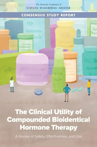 Beispielbild fr The Clinical Utility of Compounded Bioidentical Hormone Therapy: A Review of Safety, Effectiveness, and Use zum Verkauf von Revaluation Books