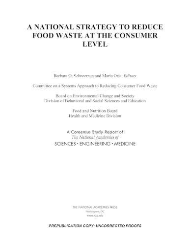 9780309680738: A National Strategy to Reduce Food Waste at the Consumer Level (The National Academies of Sciences Engineering Medicine)