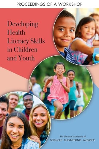 Imagen de archivo de Developing Health Literacy Skills in Children and Youth Proceedings of a Workshop a la venta por PBShop.store US