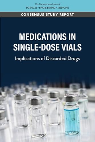 Stock image for Medications in SingleDose Vials Implications of Discarded Drugs for sale by PBShop.store US