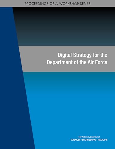 Stock image for Digital Strategy for the Department of the Air Force: Proceedings of a Workshop Series for sale by Books From California