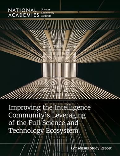 Beispielbild fr Improving the Intelligence Community's Leveraging of the Full Science and Technology Ecosystem zum Verkauf von Books From California