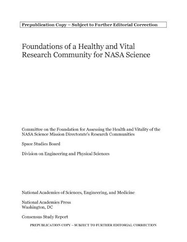9780309688857: Foundations of a Healthy and Vital Research Community for NASA Science (Consensus Study Report)