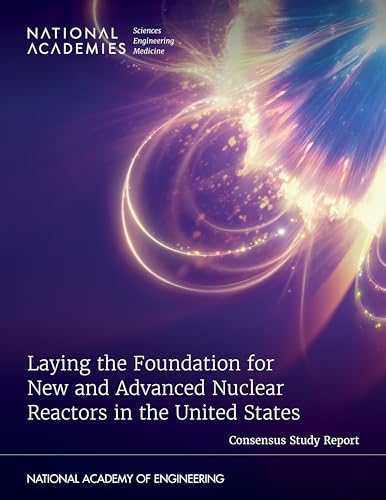 Beispielbild fr Laying the Foundation for New and Advanced Nuclear Reactors in the United States zum Verkauf von Books From California