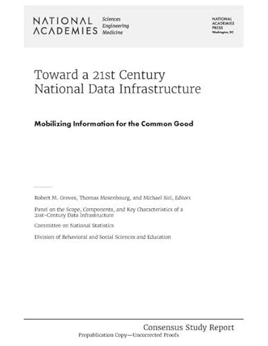 Imagen de archivo de Toward a 21st Century National Data Infrastructure: Mobilizing Information for the Common Good a la venta por Books From California