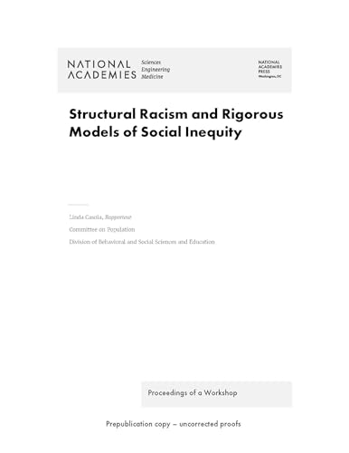 Beispielbild fr Structural Racism and Rigorous Models of Social Inequity: Proceedings of a Workshop zum Verkauf von Books From California