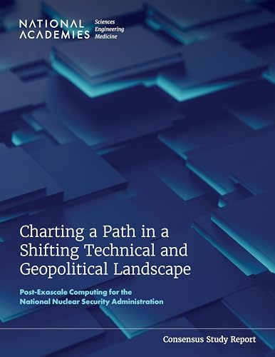 9780309701082: Charting a Path in a Shifting Technical and Geopolitical Landscape: Post-Exascale Computing for the National Nuclear Security Administration