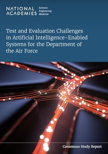 Beispielbild fr Test and Evaluation Challenges in Artificial Intelligence-Enabled Systems for the Department of the Air Force zum Verkauf von Books From California
