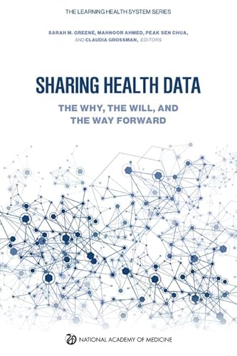 Imagen de archivo de Sharing Health Data: The Why, the Will, and the Way Forward a la venta por GF Books, Inc.