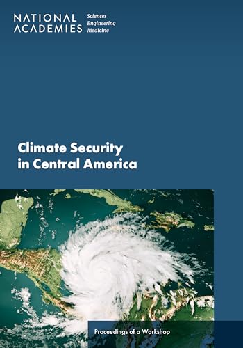 Stock image for Climate Security in Central America: Proceedings of a Workshop for sale by Books From California