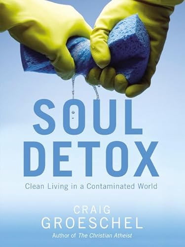 Stock image for Soul Detox: Clean Living In A Contaminated World for sale by ThriftBooks-Dallas