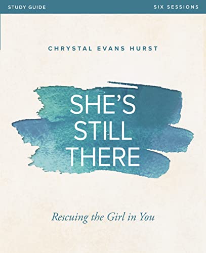 9780310081739: She's Still There Bible Study Guide: Rescuing the Girl in You