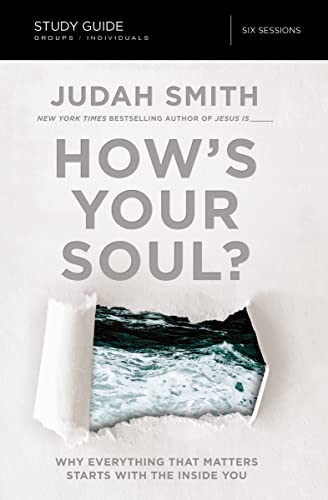 Stock image for How's Your Soul? Study Guide: Why Everything that Matters Starts with the Inside You for sale by SecondSale