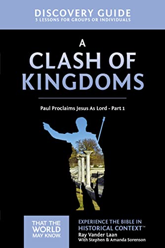 Beispielbild fr A Clash of Kingdoms Discovery Guide : Paul Proclaims Jesus As Lord, Part 1 zum Verkauf von Better World Books