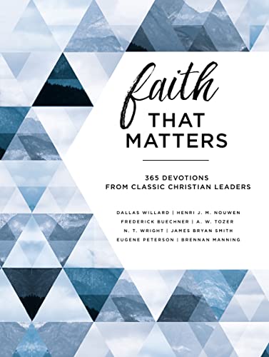 Beispielbild fr Faith That Matters : 365 Devotions from Classic Christian Leaders zum Verkauf von Better World Books