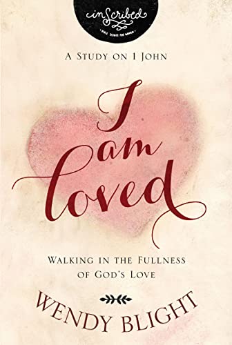 Imagen de archivo de I Am Loved: Walking in the Fullness of Gods Love (InScribed Collection) a la venta por Goodwill