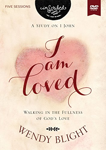 Beispielbild fr I Am Loved: Walking in the Fullness of God s Love: A Study on 1 John, Five Session zum Verkauf von Revaluation Books