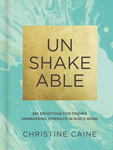 Stock image for Unshakeable: 365 Devotions for Finding Unwavering Strength in Gods Word for sale by Dream Books Co.