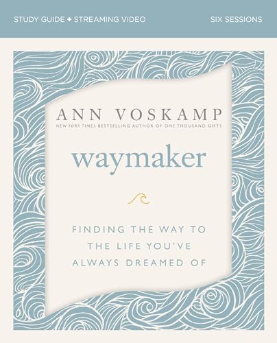 9780310090779: WayMaker Bible Study Guide plus Streaming Video: Finding the Way to the Life You’ve Always Dreamed Of