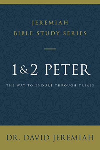 Beispielbild fr 1 and 2 Peter: The Way to Endure Through Trials (Jeremiah Bible Study Series) zum Verkauf von Monster Bookshop