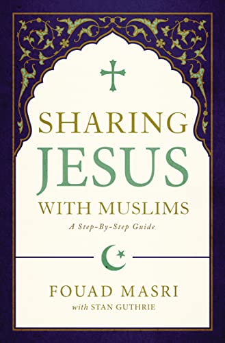 Beispielbild fr Sharing Jesus with Muslims: A Step-by-Step Guide zum Verkauf von BooksRun