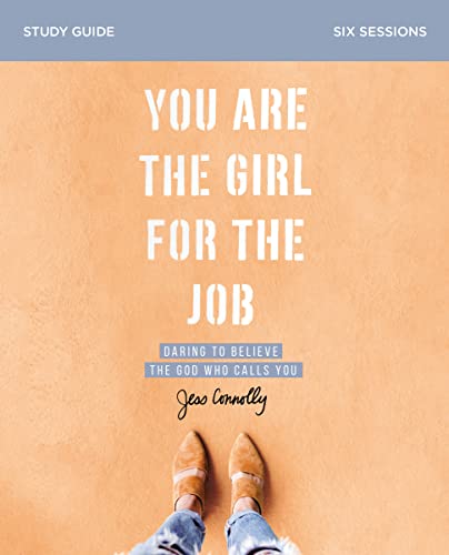 Imagen de archivo de You Are the Girl for the Job Study Guide: Daring to Believe the God Who Calls You a la venta por SecondSale