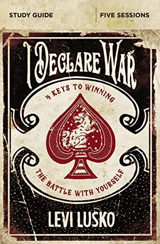 Stock image for I Declare War Bible Study Guide: Four Keys to Winning the Battle with Yourself for sale by Greenway
