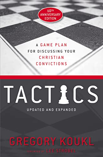 Beispielbild fr Tactics, 10th Anniversary Edition: A Game Plan for Discussing Your Christian Convictions zum Verkauf von Goodwill of Colorado