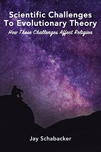 9780310103790: Scientific Challenges to Evolutionary Theory: How these Challenges Affect Religion