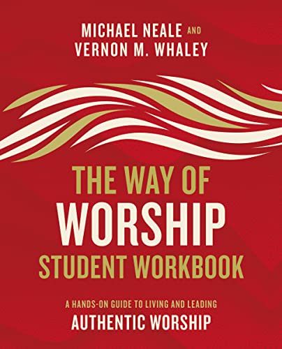 9780310104063: Way of Worship Student Workbook: A Hands-on Guide to Living and Leading Authentic Worship