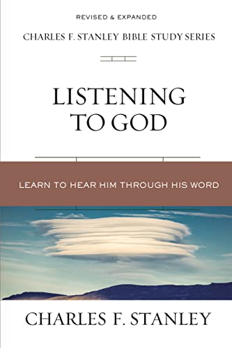 9780310106593: Listening to God: Learn to Hear Him Through His Word (Charles F. Stanley Bible Study Series)