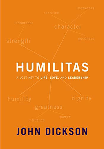 Imagen de archivo de Humilitas: A Lost Key to Life, Love, and Leadership a la venta por Goodwill of Colorado