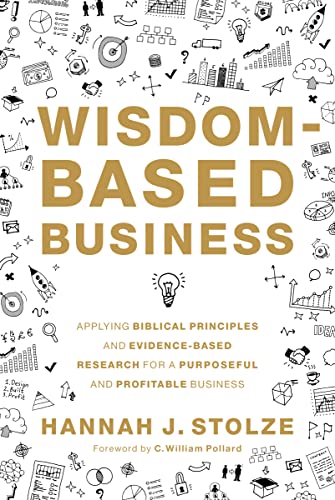 9780310107286: Wisdom-Based Business: Applying Biblical Principles and Evidence-Based Research for a Purposeful and Profitable Business