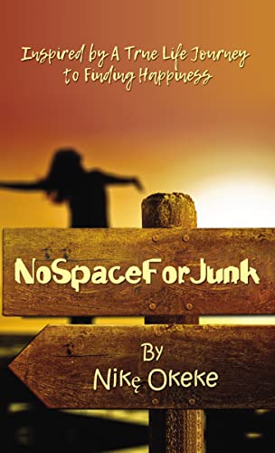 Beispielbild fr No Space for Junk : Inspired by a True Life Journey to Finding Happiness zum Verkauf von Buchpark