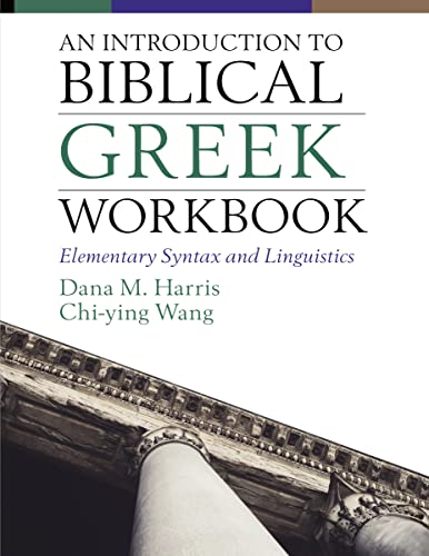 Beispielbild fr Introduction to Biblical Greek Workbook: Elementary Syntax and Linguistics zum Verkauf von Monster Bookshop