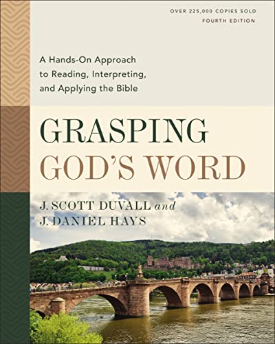 Stock image for Grasping God's Word, Fourth Edition: A Hands-On Approach to Reading, Interpreting, and Applying the Bible for sale by SecondSale