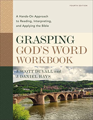 Beispielbild fr Grasping God's Word Workbook, Fourth Edition zum Verkauf von Blackwell's