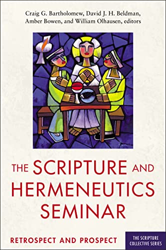 Imagen de archivo de The Scripture and Hermeneutics Seminar, 25th Anniversary a la venta por Blackwell's