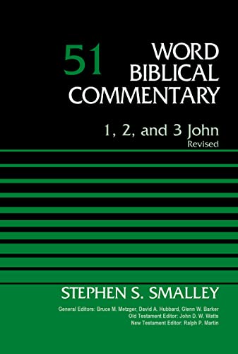 9780310109976: 1, 2, and 3 John, Volume 51: Revised Edition (Word Biblical Commentary)