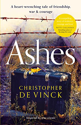 Imagen de archivo de Ashes: A WW2 historical fiction inspired by true events. A story of friendship, war and courage a la venta por ZBK Books